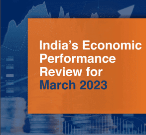 India’s Economic Performance Review for March 2023