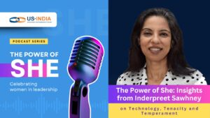 The Power of SheInsights from Inderpreet Sawhney on Technology, Tenacity and Temperament