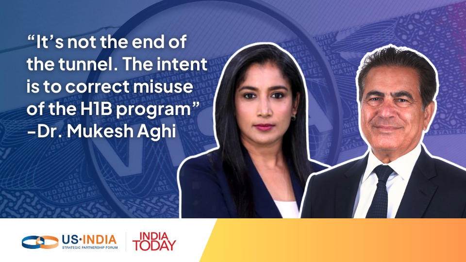 “It’s not the end of the tunnel. The intent is to correct misuse of the H1B program-Dr. Mukesh Aghi