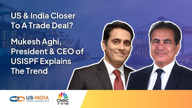 US & India Closer To A Trade Deal Mukesh Aghi President & CEO of USISPF Explains The Trend