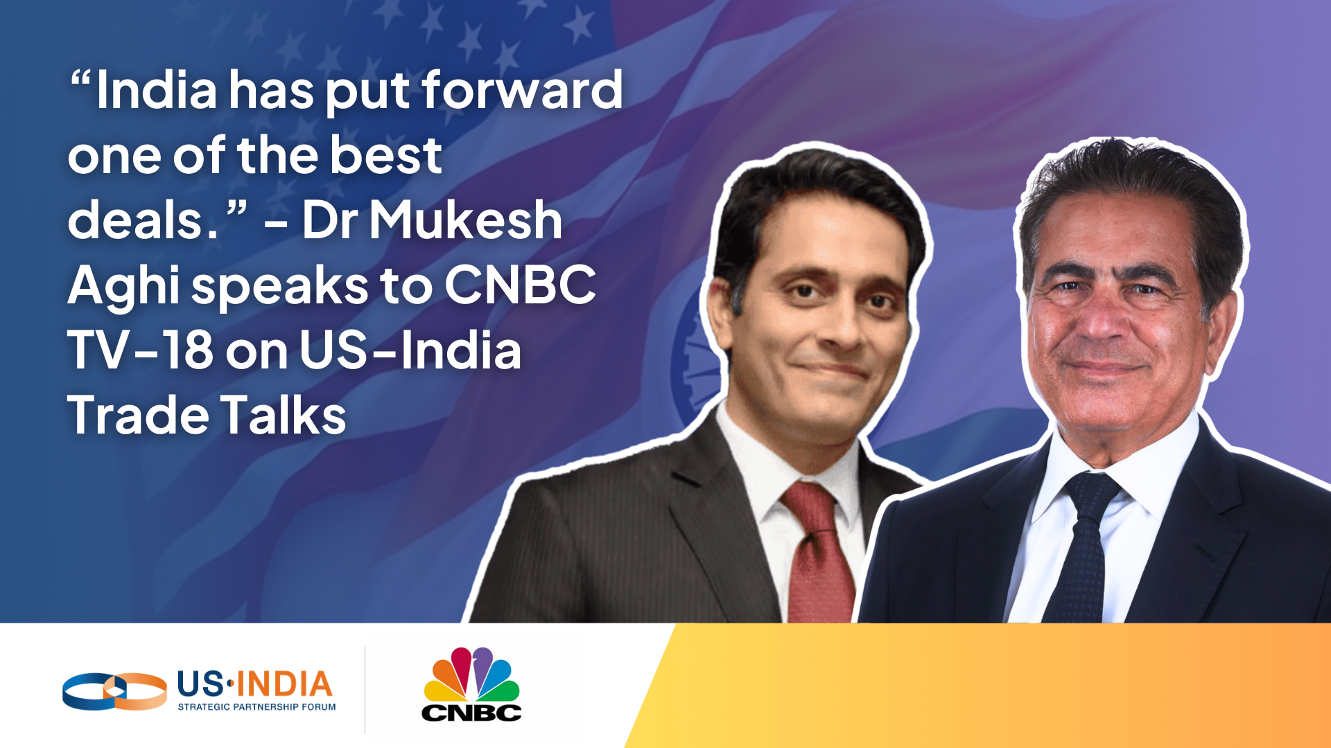 Deal or Delay Dr. Mukesh Aghi breaks down the final stretch of the US–India trade negotiations