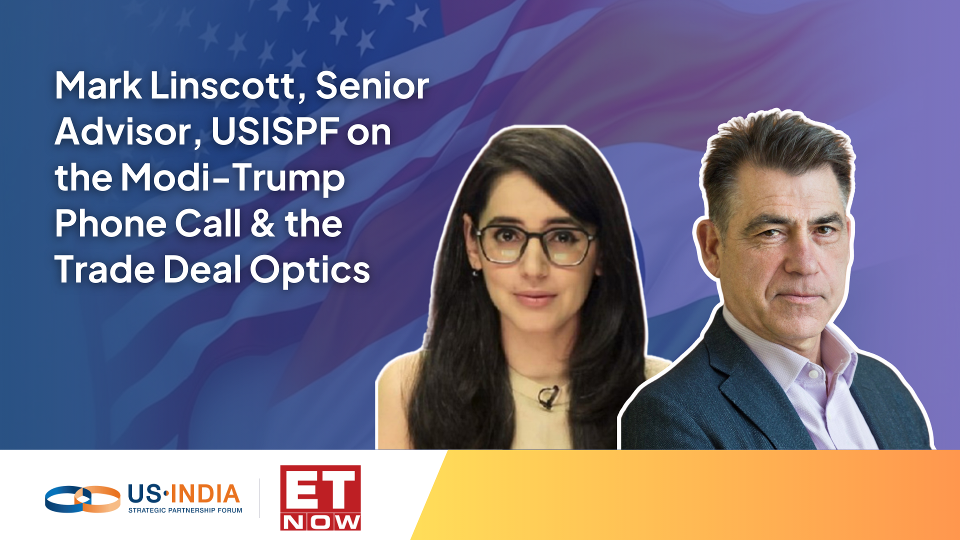 Mark Linscott, Senior Advisor, USISPF on the Modi-Trump Phone Call & the Trade Deal Optics